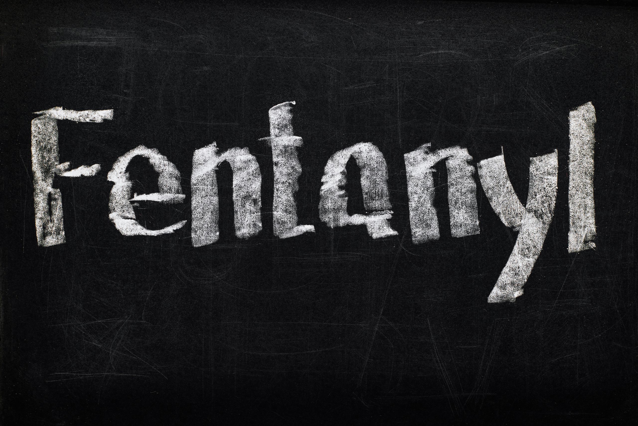 the word Fentanyl spelled out on a chalkboard